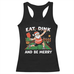 Funny Christmas Pickleball Racerback Tank Top Eat Dink And Be Merry Xmas Santa TS11 Black Print Your Wear