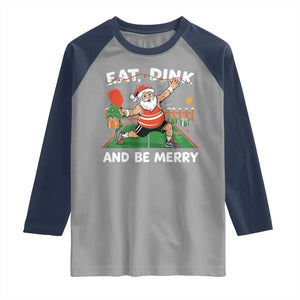 Funny Christmas Pickleball Raglan Shirt Eat Dink And Be Merry Xmas Santa TS11 Sport Gray Navy Print Your Wear