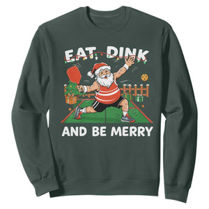 Funny Christmas Pickleball Sweatshirt Eat Dink And Be Merry Xmas Santa TS11 Dark Forest Green Print Your Wear