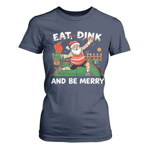 Funny Christmas Pickleball T Shirt For Women Eat Dink And Be Merry Xmas Santa TS11 Navy Print Your Wear