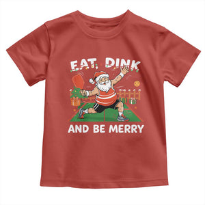 Funny Christmas Pickleball Toddler T Shirt Eat Dink And Be Merry Xmas Santa TS11 Red Print Your Wear