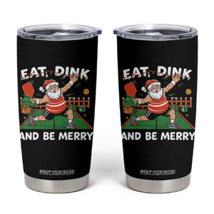 Funny Christmas Pickleball Tumbler Cup Eat Dink And Be Merry Xmas Santa TS11 Black Print Your Wear
