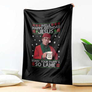 Funny Christmas Office Movie Throw Blanket Well Happy Birthday Jesus Sorry Your Party Is So Lame TS11 Print Your Wear