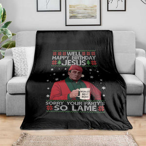 Funny Christmas Office Movie Throw Blanket Well Happy Birthday Jesus Sorry Your Party Is So Lame TS11 Print Your Wear