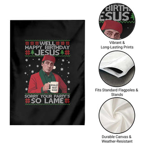 Funny Christmas Office Movie Garden Flag Well Happy Birthday Jesus Sorry Your Party Is So Lame TS11 Print Your Wear