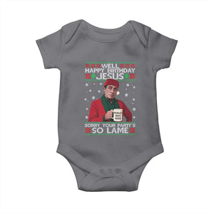 Funny Christmas Office Movie Baby Onesie Well Happy Birthday Jesus Sorry Your Party Is So Lame TS11 Charcoal Print Your Wear