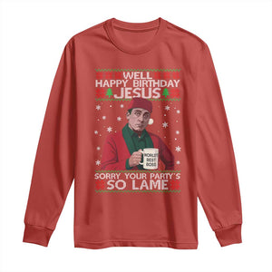 Funny Christmas The Office Movie Long Sleeve Shirt Well Happy Birthday Jesus Sorry Your Party Is So Lame TS11 Red Print Your Wear