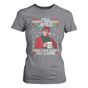 Funny Christmas Office Movie T Shirt For Women Well Happy Birthday Jesus Sorry Your Party Is So Lame TS11 Charcoal Print Your Wear