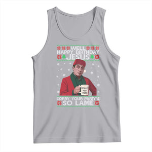 Funny Christmas The Office Movie Tank Top Well Happy Birthday Jesus Sorry Your Party Is So Lame TS11 Athletic Heather Print Your Wear