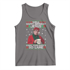 Funny Christmas The Office Movie Tank Top Well Happy Birthday Jesus Sorry Your Party Is So Lame TS11 Deep Heather Print Your Wear