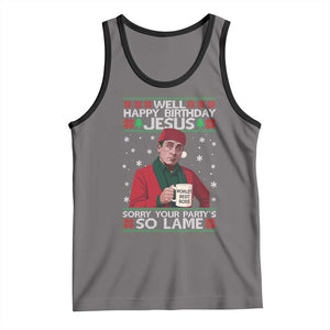 Funny Christmas The Office Movie Tank Top Well Happy Birthday Jesus Sorry Your Party Is So Lame TS11 Deep Heather Black Print Your Wear