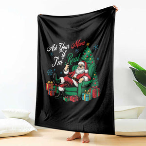 Funny Santa Ask Your Mom If I Am Real Throw Blanket Funny Dirty Xmas Inappropriate Adult Humor TS11 Print Your Wear