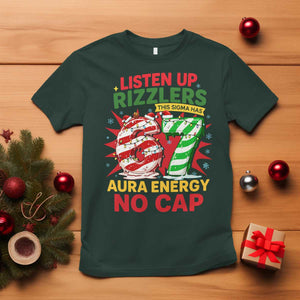 Funny Christmas 67 Meme T Shirt Listen Up Rizzlers This Sigma Has 67 Aura Energy No Cap TS11 Dark Forest Green Print Your Wear
