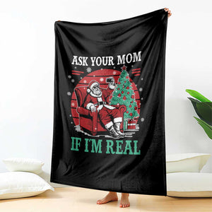 Ask Your Mom If I Am Real Christmas Santa Throw Blanket Funny Dirty Xmas TS11 Print Your Wear