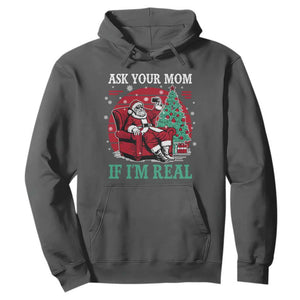 Ask Your Mom If I Am Real Christmas Santa Hoodie Funny Dirty Xmas TS11 Dark Heather Print Your Wear