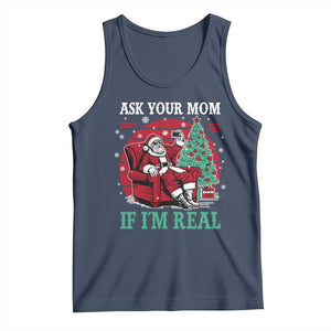 Ask Your Mom If I Am Real Christmas Santa Tank Top Funny Dirty Xmas TS11 Navy Print Your Wear