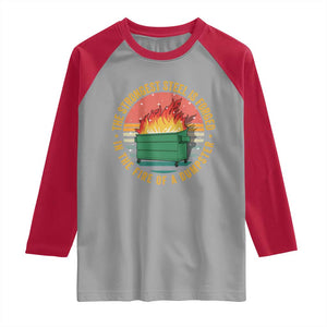 Funny Lil Dumpster Fire Raglan Shirt The Strongest Steel Is Forged In The Fire Of A Dumpster TS11 Sport Gray Red Print Your Wear