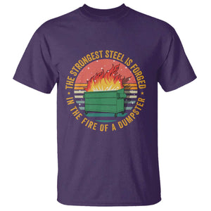 Funny Lil Dumpster Fire T Shirt The Strongest Steel Is Forged In The Fire Of A Dumpster TS11 Purple Print Your Wear