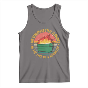 Funny Lil Dumpster Fire Tank Top The Strongest Steel Is Forged In The Fire Of A Dumpster TS11 Deep Heather Print Your Wear