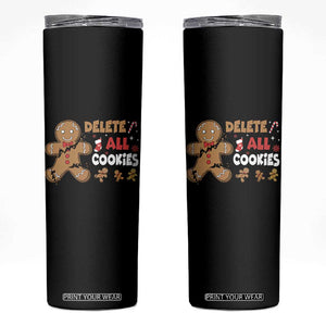 Funny Christmas Delete All Cookies Skinny Tumbler Xmas Gingerbread TS11 Black Print Your Wear
