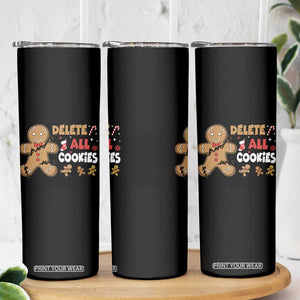 Funny Christmas Delete All Cookies Skinny Tumbler Xmas Gingerbread TS11 Print Your Wear