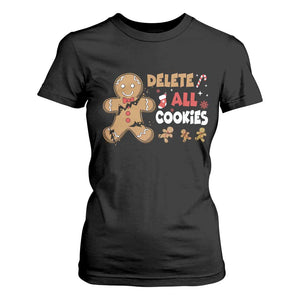 Funny Christmas Delete All Cookies T Shirt For Women Xmas Gingerbread TS11 Black Print Your Wear