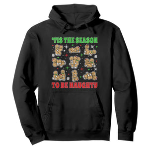 Funny Xmas Tis The Season To Be Naughty Hoodie Xmas Adult Humor Gingerbread TS11 Black Print Your Wear