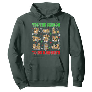 Funny Xmas Tis The Season To Be Naughty Hoodie Xmas Adult Humor Gingerbread TS11 Dark Forest Green Print Your Wear