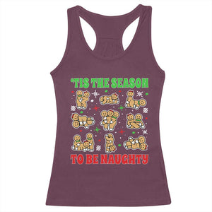 Funny Xmas Tis The Season To Be Naughty Racerback Tank Top Xmas Adult Humor Gingerbread TS11 Maroon Print Your Wear