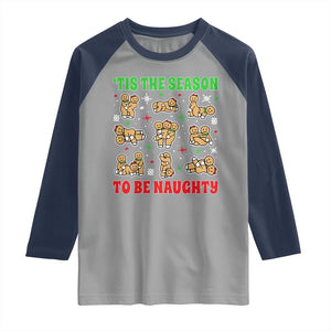 Funny Xmas Tis The Season To Be Naughty Raglan Shirt Xmas Adult Humor Gingerbread TS11 Sport Gray Navy Print Your Wear