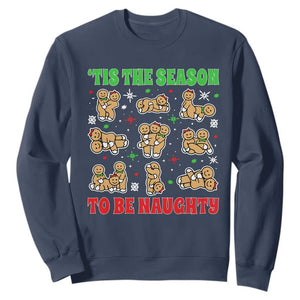 Funny Xmas Tis The Season To Be Naughty Sweatshirt Xmas Adult Humor Gingerbread TS11 Navy Print Your Wear