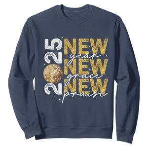 New Year New Grace New Praise 2025 Sweatshirt TS11 Navy Print Your Wear