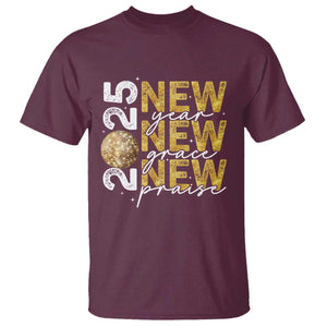 New Year New Grace New Praise 2025 T Shirt TS11 Maroon Print Your Wear