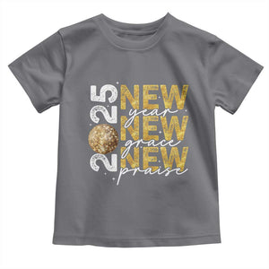New Year New Grace New Praise 2025 Toddler T Shirt TS11 Charcoal Print Your Wear