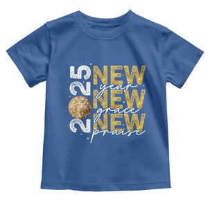 New Year New Grace New Praise 2025 Toddler T Shirt TS11 Royal Blue Print Your Wear