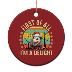 Funny First Of All I'm A Delight Christmas Ornament Angry Opossum Possum Xmas TS11 Print Your Wear