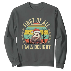 Funny First Of All I'm A Delight Sweatshirt Angry Opossum Possum Christmas TS11 Dark Heather Print Your Wear