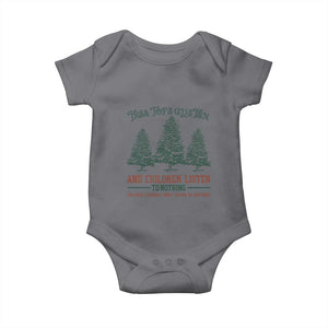 Tree Tops Glisten And Children Listen To Nothing Children Literally Don't Listen to Anything Baby Onesie TS11 Charcoal Print Your Wear