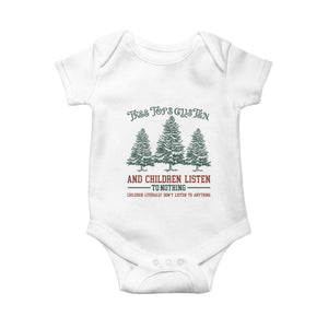 Tree Tops Glisten And Children Listen To Nothing Children Literally Don't Listen to Anything Baby Onesie TS11 White Print Your Wear