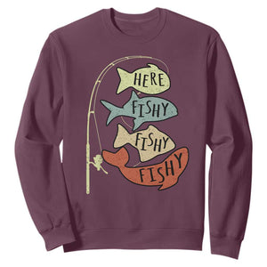 Funny Here Fishy Fishy Retro Fisherman Sweatshirt TS11 Maroon Print Your Wear
