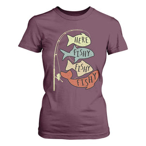 Funny Here Fishy Fishy Retro Fisherman T Shirt For Women TS11 Maroon Print Your Wear