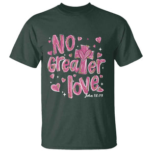 Christian Religious God Valentine's Day T Shirt No Greater Love Bible Verse TS11 Dark Forest Green Print Your Wear