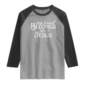 My Heart Belongs To Jesus Raglan Shirt Christian Religious God Valentine's Day TS11 Sport Gray Black Print Your Wear