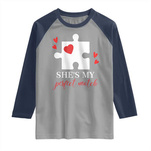 Funny She's My Perfect Match Valentine's Day Couple Matching Raglan Shirt TS11 Sport Gray Navy Print Your Wear