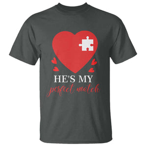 Funny He's My Perfect Match Valentine's Day Couple Matching T Shirt TS11 Dark Heather Print Your Wear