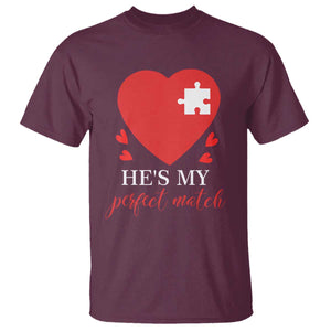 Funny He's My Perfect Match Valentine's Day Couple Matching T Shirt TS11 Maroon Print Your Wear
