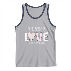 Let All That You Do Be Done In Love Tank Top Christian Religious God Bible Verses Valentine's Day Pink Heart TS11 Athletic Heather Navy Print Your Wear