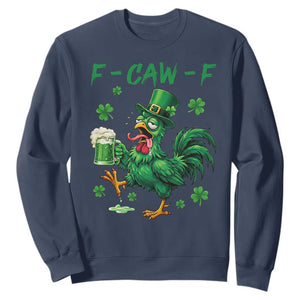 Funny F Caw F Chicken St Patricks Day Sweatshirt Irish Beer Drinking Shamrock Print TS11 Navy Print Your Wear