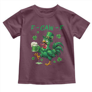 Funny F Caw F Chicken St Patricks Day Toddler T Shirt Irish Beer Drinking Shamrock Print TS11 Maroon Print Your Wear
