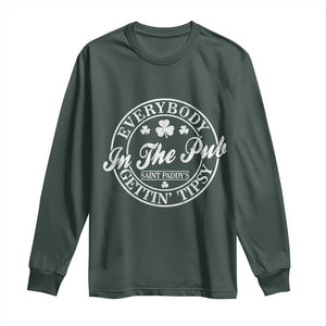 Everybody In The Pub Gettin Tipsy Long Sleeve Shirt Funny St Patricks Day Beer Drinking TS11 Dark Forest Green Print Your Wear